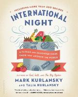International Night: A Father and Daughter Cook Their Way Around the World *Including More than 250 Recipes* (Paperback)