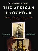 The African Lookbook: A Visual History of 100 Years of African Women (Hardback)