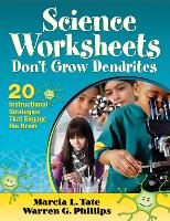 Science Worksheets Don't Grow Dendrites: 20 Instructional Strategies That Engage the Brain (Paperback)