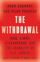 The Withdrawal: Iraq, Libya, Afghanistan, and the Fragility of U.S. Power (Hardback)