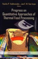Progress on Quantitative Approaches of Thermal Food Processing