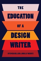 The Education of a Design Writer (Paperback)