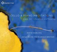 Cello and Piano Meditations: Music for Relaxation and Healing (CD-Audio)