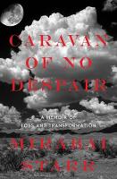Caravan of No Despair: A Memoir of Loss and Transformation (Paperback)