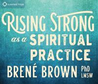 Rising Strong as a Spiritual Practice (CD-Audio)