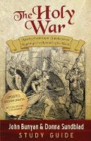 The Holy War - Study Guide: Made by Shaddai upon Diabolus for the Regaining of the Metropolis of the World (Paperback)