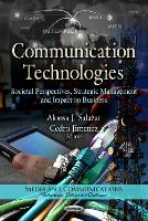 Communication Technologies: Societal Perspectives, Strategic Management & Impact on Business (Paperback)