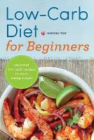 Low Carb Diet for Beginners: Essential Low Carb Recipes to Start Losing Weight (Paperback)