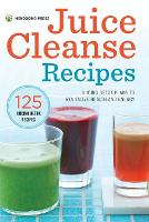 Juice Cleanse Recipes: Juicing Detox Plans to Revitalize Health and Energy (Paperback)