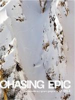 Chasing Epic: The Snowboard Photographs of Jeff Curtes: Popular Edition (Hardback)