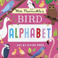 Mrs. Peanuckle's Bird Alphabet - Mrs. Peanuckle's Alphabet 3 (Board book)