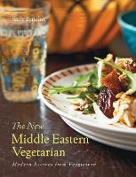 The New Middle Eastern Vegetarian: Modern Recipes from Veggiestan (Hardback)