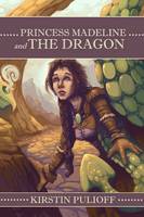 Princess Madeline and the Dragon - Princess Madeline Series 3 (Paperback)