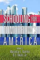 Schooling for Tomorrow's America - Research in Curriculum and Instruction (Paperback)