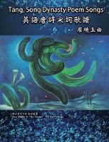 Tang, Song Dynasty Poem Songs (Traditional Chinese Edition): 英語唐詩宋詞歌譜 (Paperback)