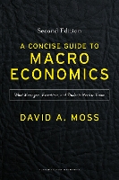 A Concise Guide to Macroeconomics, Second Edition: What Managers, Executives, and Students Need to Know (Hardback)