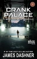 Crank Palace: A Maze Runner Novella (Paperback)