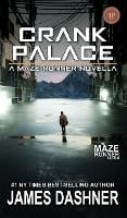 Crank Palace: A Maze Runner Novella (Hardback)