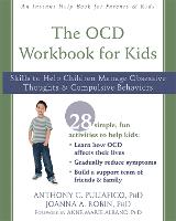 The OCD Workbook for Kids: Skills to Help Children Manage Obsessive Thoughts and Compulsive Behaviors - An Instant Help Book for Teens (Paperback)