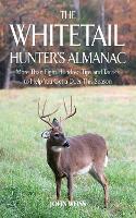 The Whitetail Hunter's Almanac: More Than 800 Tips and Tactics to Help You Get a D (Hardback)