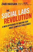 The Social Labs Revolution: A New Approach to Solving our Most Complex Challenges (Paperback)