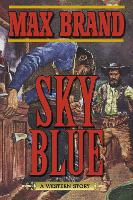 Sky Blue: A Western Story (Paperback)