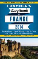 Frommer's Easyguide to France 2014 - Easy Guides (Paperback)