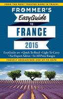 Frommer's EasyGuide to France 2015 - Easy Guides (Paperback)