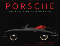 Porsche: The Road from Zuffenhausen (Hardback)