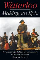 Waterloo - Making an Epic: The spectacular behind-the-scenes story of a movie colossus (Paperback)