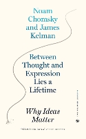 Between Thought And Expression Lies A Lifetime: Why Ideas Matter (Hardback)