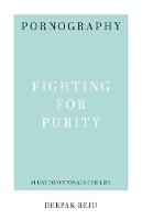 Pornography: Fighting for Purity (Paperback)
