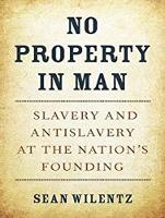No Property in Man: Slavery and Antislavery at the Nation's Founding (CD-Audio)