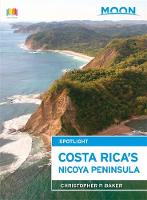Moon Spotlight Costa Rica's Nicoya Peninsula (Paperback)
