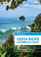 Moon Spotlight Costa Rica's Caribbean Coast: Including San Jose (Paperback)