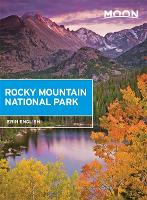 Moon Rocky Mountain National Park (First Edition): Hike, Camp, See Wildlife, Avoid Crowds (Paperback)