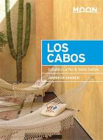 Moon Los Cabos (Tenth Edition): Including La Paz & Todos Santos (Paperback)