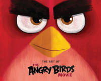 Angry Birds The Art Of The Angry Birds Movie (Hardback)