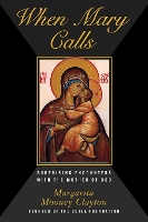 When Mary Calls: Surprising Encounters with the Mother of God (Hardback)