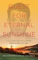 Quest for Eternal Sunshine: A Holocaust Survivor's Journey from Darkness to Light (Paperback)