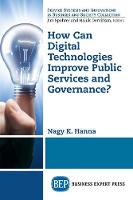 How Can Digital Technologies Improve Public Services and Governance? (Paperback)