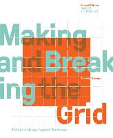 Making and Breaking the Grid, Second Edition, Updated and Expanded: A Graphic Design Layout Workshop (Paperback)