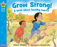 Grow Strong!: A book about healthy habits - Being the Best Me!® (Paperback)