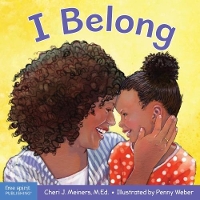 I Belong: A book about being part of a family and a group - Learning About Me & You Board Books (Board book)