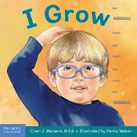 I Grow: A Book About Physical, Social, and Emotional Growth - Learning About Me & You Board Books (Board book)