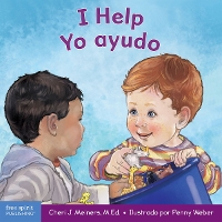 I Help / Yo ayudo: A book about empathy and kindness / Un libro sobre la empatía y la amabilidad - Learning About Me & You Board Books (Board book)