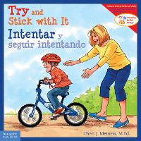 Try and Stick with It / Intentar y seguir intentando - Learning to Get Along® (Paperback)