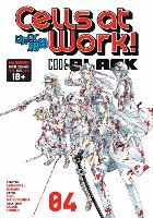 Cells At Work! Code Black 4 (Paperback)