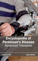 Encyclopedia of Parkinson's Disease: Volume VIII (Advanced Therapies) (Hardback)