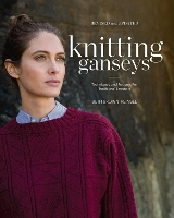 Knitting Ganseys, Revised and Updated: Techniques and Patterns for Traditional Sweaters (Hardback)
